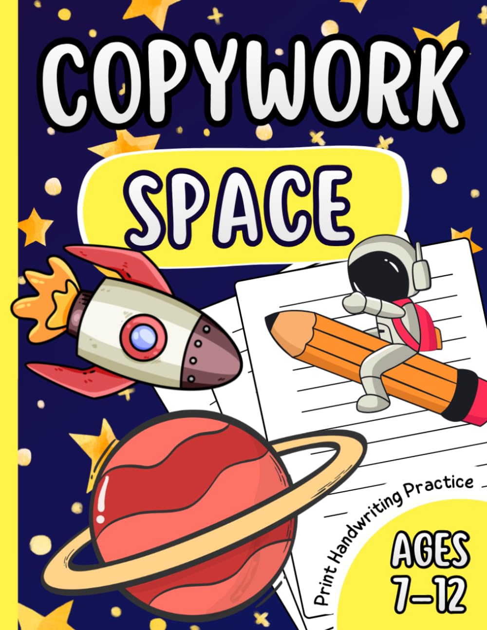 Copywork: Facts About Space – Print Handwriting Practice for Kids Ages 7–12: Fun and Educational Writing Practice | Tracing Sentences | Homeschool Activity Workbook