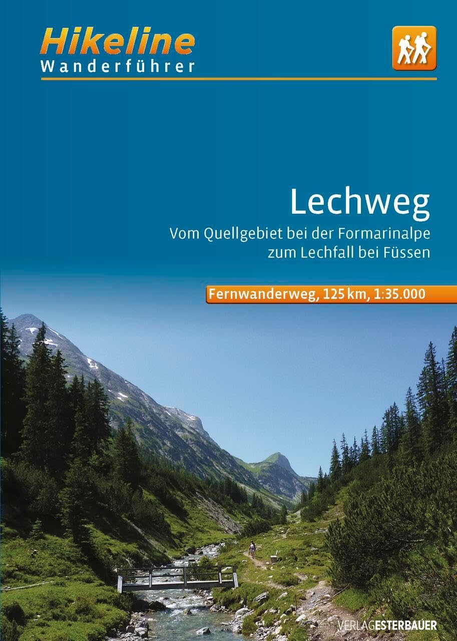 Lechweg vom Quellgebiet bei der Formarinalpe zum Lechfall: Vom Quellgebiet bei der Formarinalpe zum Lechfall bei Füssen, 1:35.000, 125 km, GPS-Tracks ... Übernachtungsverzeichnis (Wanderführer)