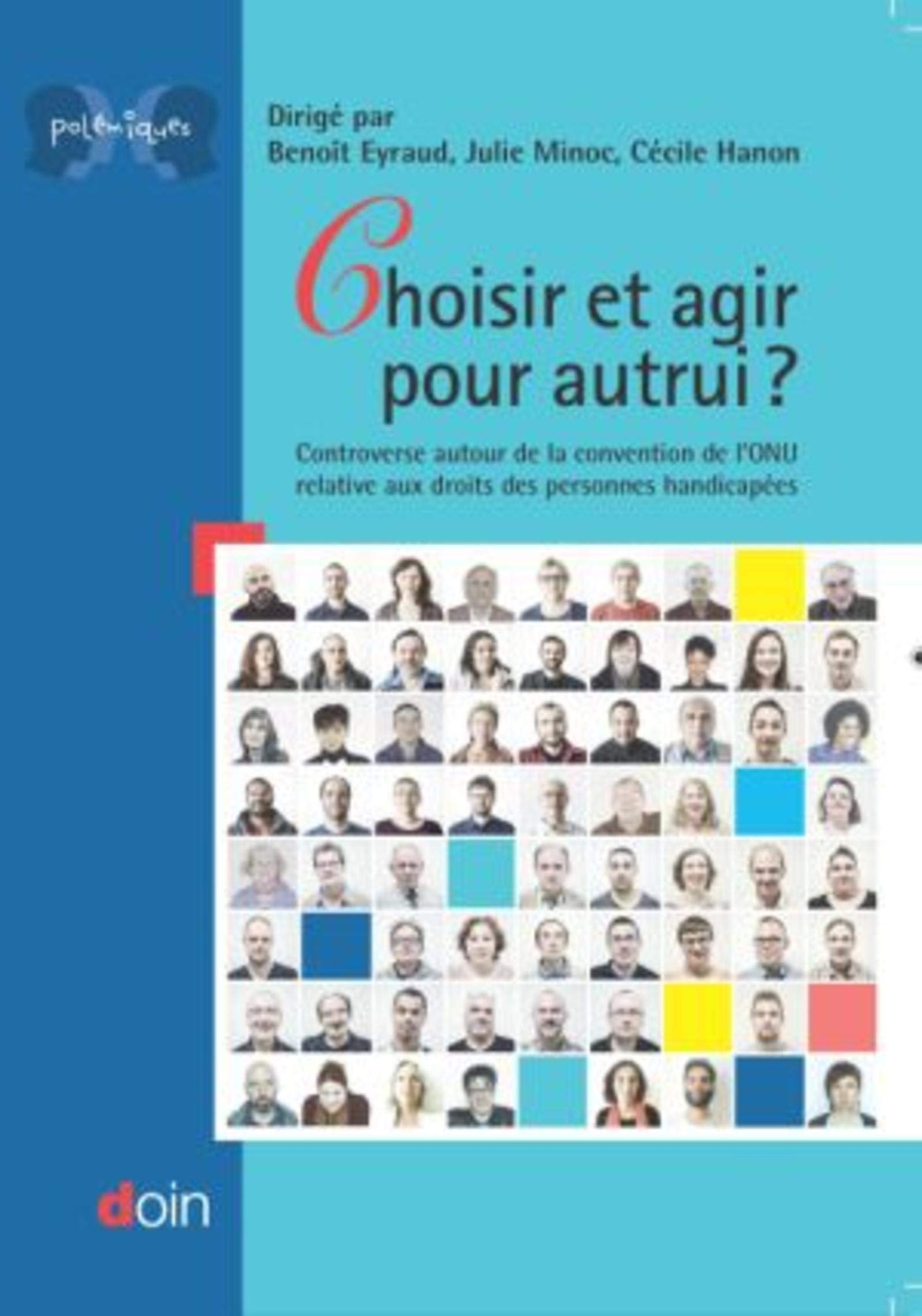 Choisir et agir pour autrui ?: Controverse autour de la Convention de l'ONU relative aux droits des personnes handicapées