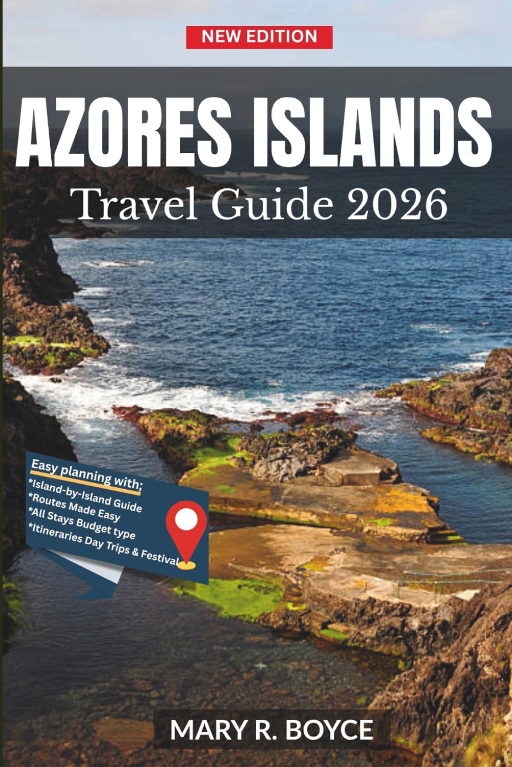 Azores Islands Travel Guide 2026: Top Attractions, Hidden Gems, Local Flavors, Day Trips, and Outdoor Adventures in Portugal’s Volcanic Peaks (Full-Color and QR Code Maps) (Global Explorer Guide)