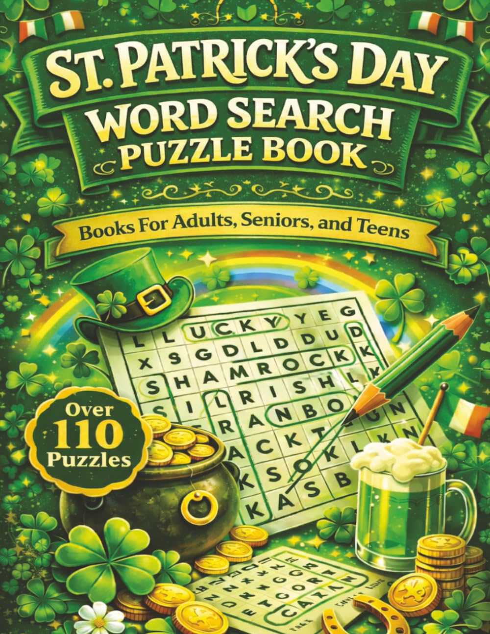 St. Patrick's Day Word Search Puzzle Book: Word Search with Large Print about St. Patrick's Day, Parades, Irish Heritage and More | 8.5 x 11 inches, ... Gift for Vacations, Holidays and Free Times.