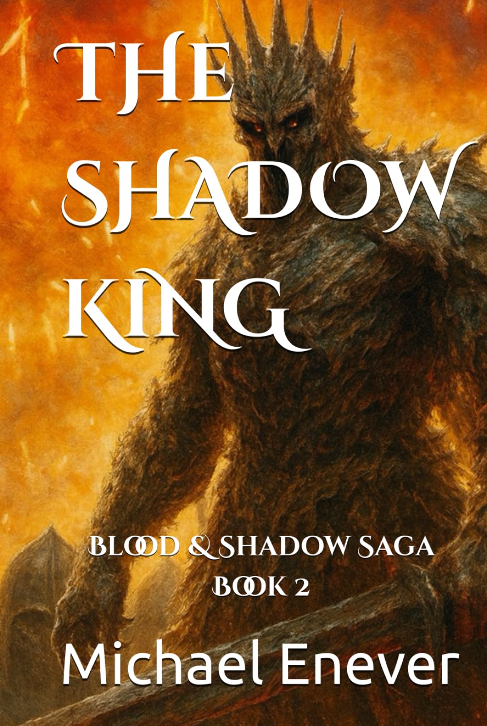 The Shadow King: Blood & Shadow Saga Book 2