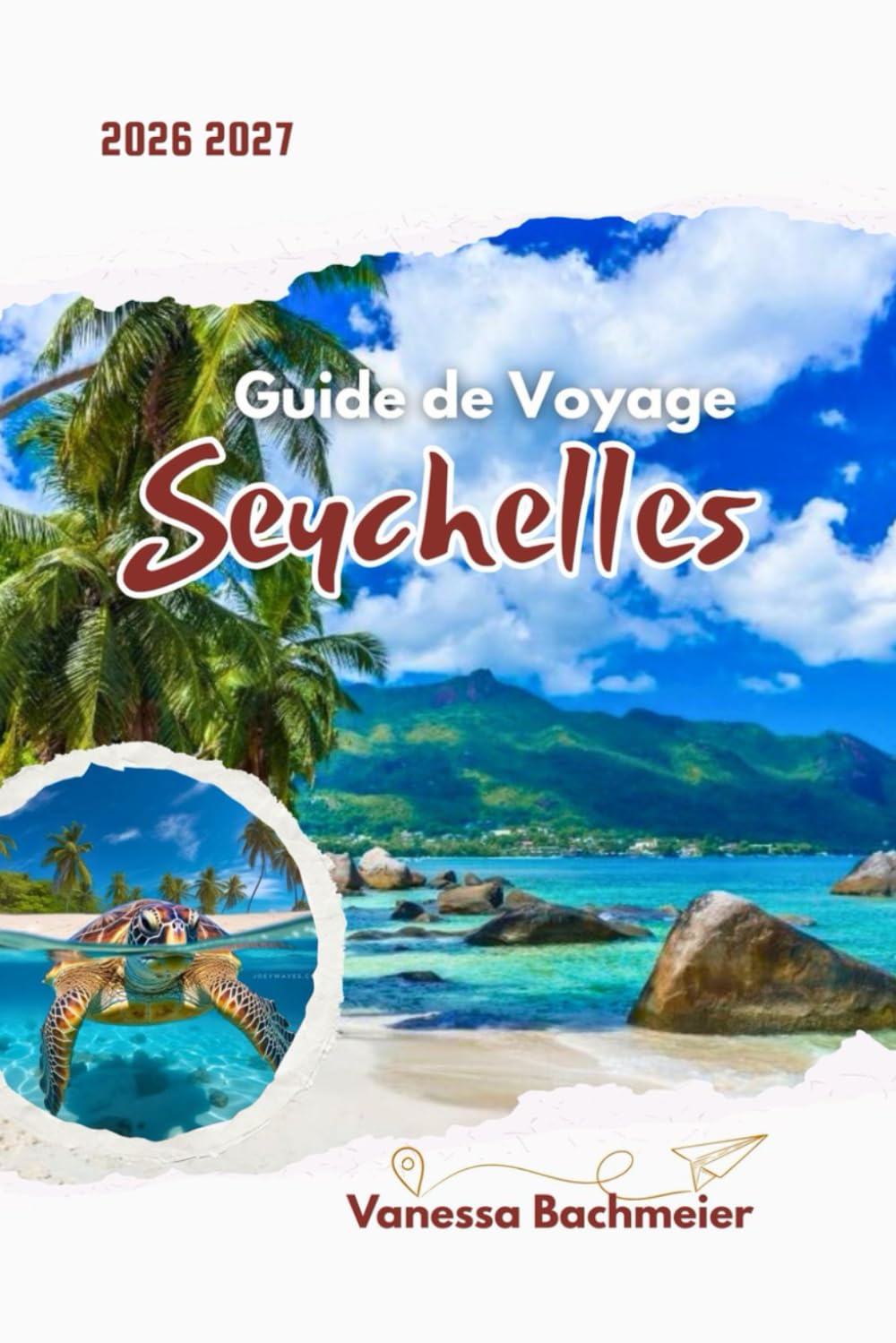 Guide de Voyage Seychelles 2026 2027: Une escapade romantique sur les îles avec cartes, plages, resorts de luxe, planification de lune de miel et déplacements faciles entre Mahé, Praslin et La Digue