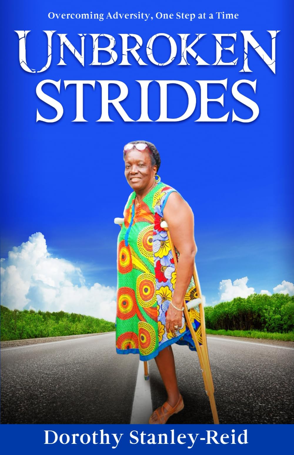 Unbroken Strides: Overcoming Adversity, One Step at a Time