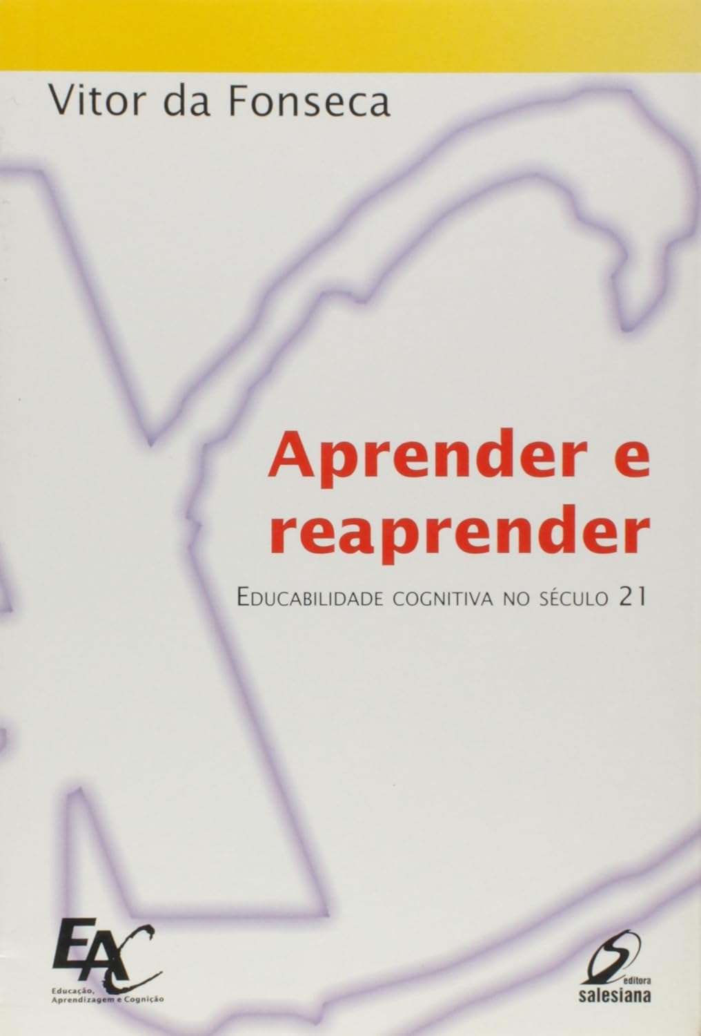 Aprender E Reaprender - Educabilidade Cognitiva : Amazon.com.mx: Libros