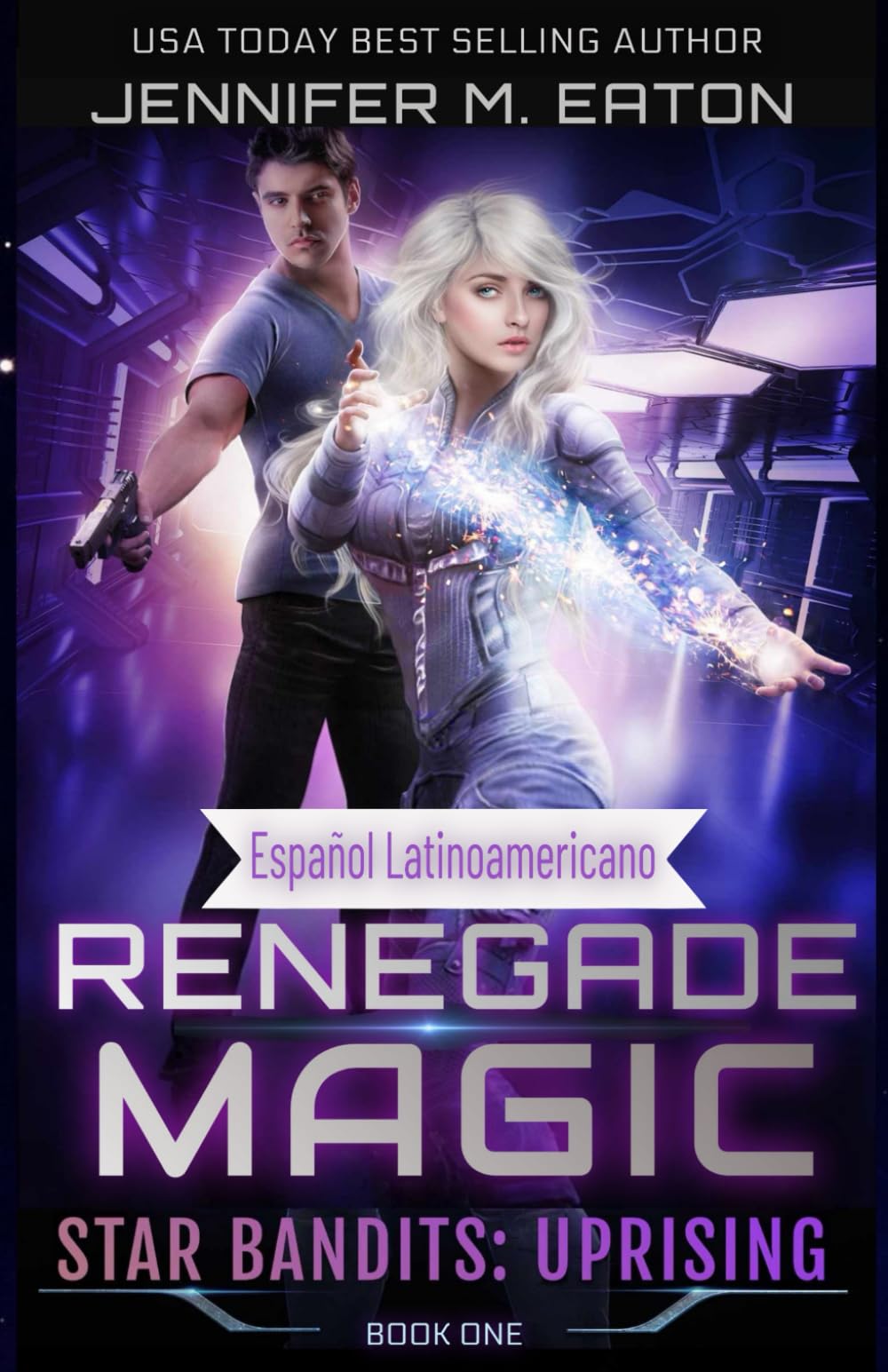 Renegade Magic (Español Latinoamericano) (Star Bandits: Uprising (Español latinoamericano))