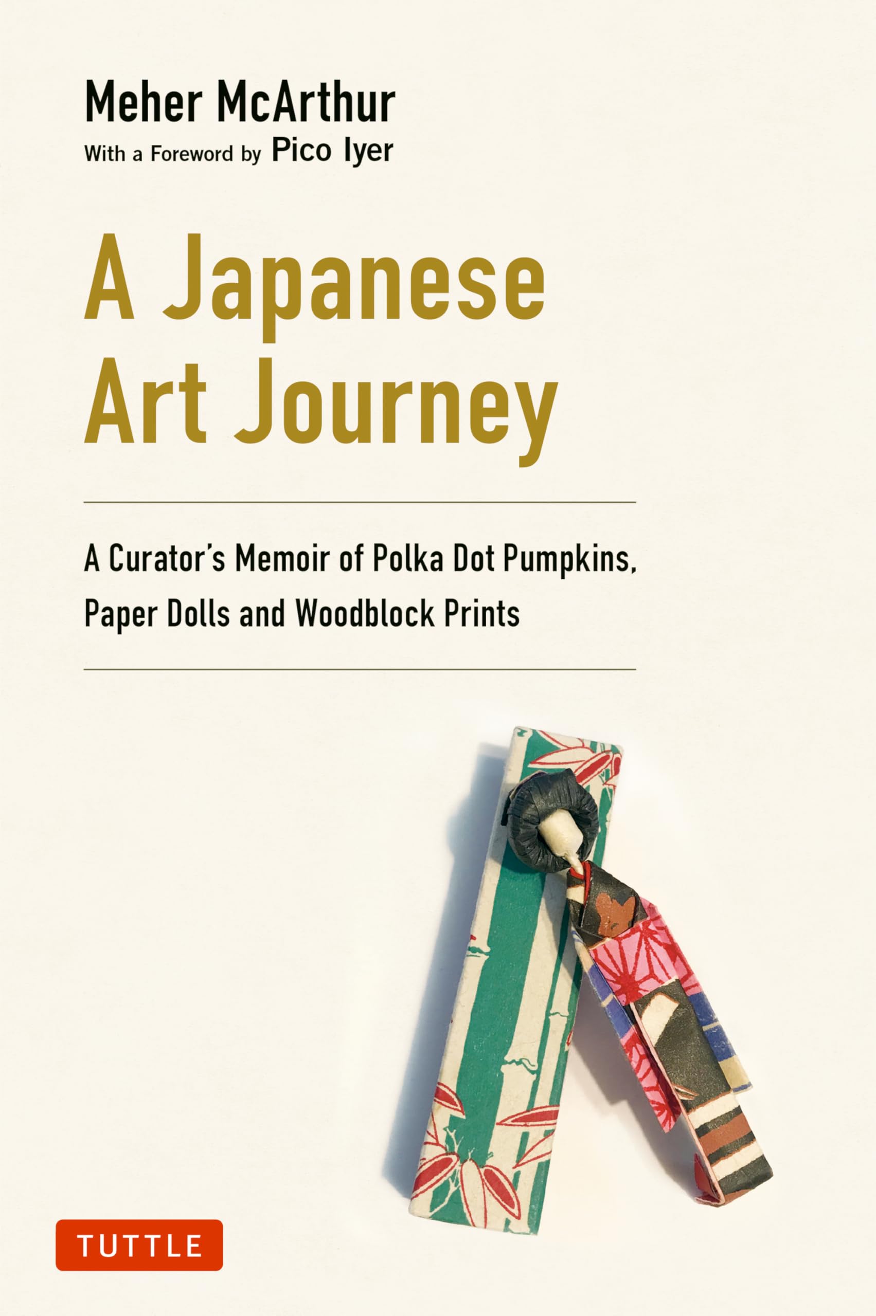 A Japanese Art Journey by Meher McArthur, Pico Iyer - 9784805319901