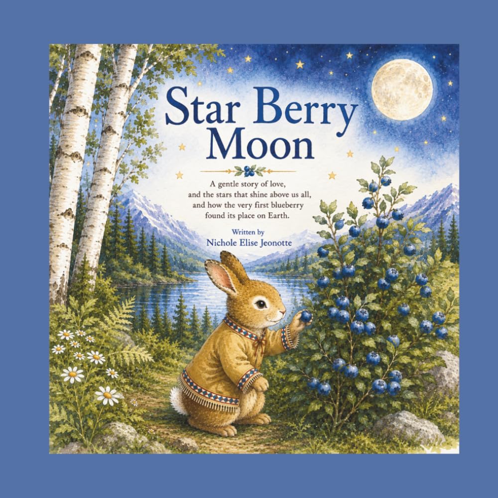 Star Berry Moon: A Native Tale of the First Blueberry: 3 (The Moons of Turtle Isle)