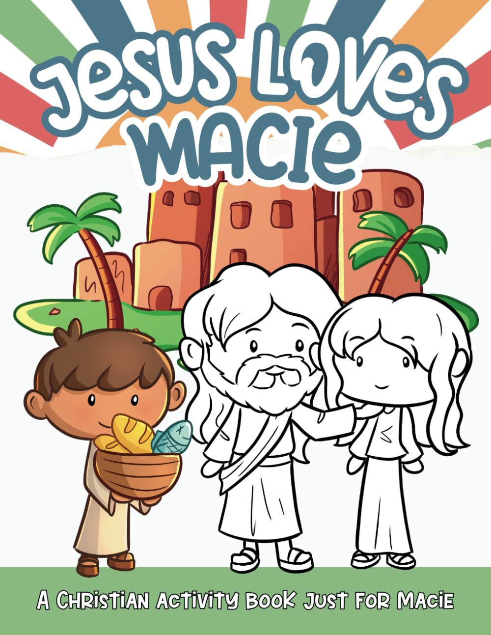 Jesus Loves Macie: A Personalized Christian Activity Book just for Macie (Jesus Loves You)