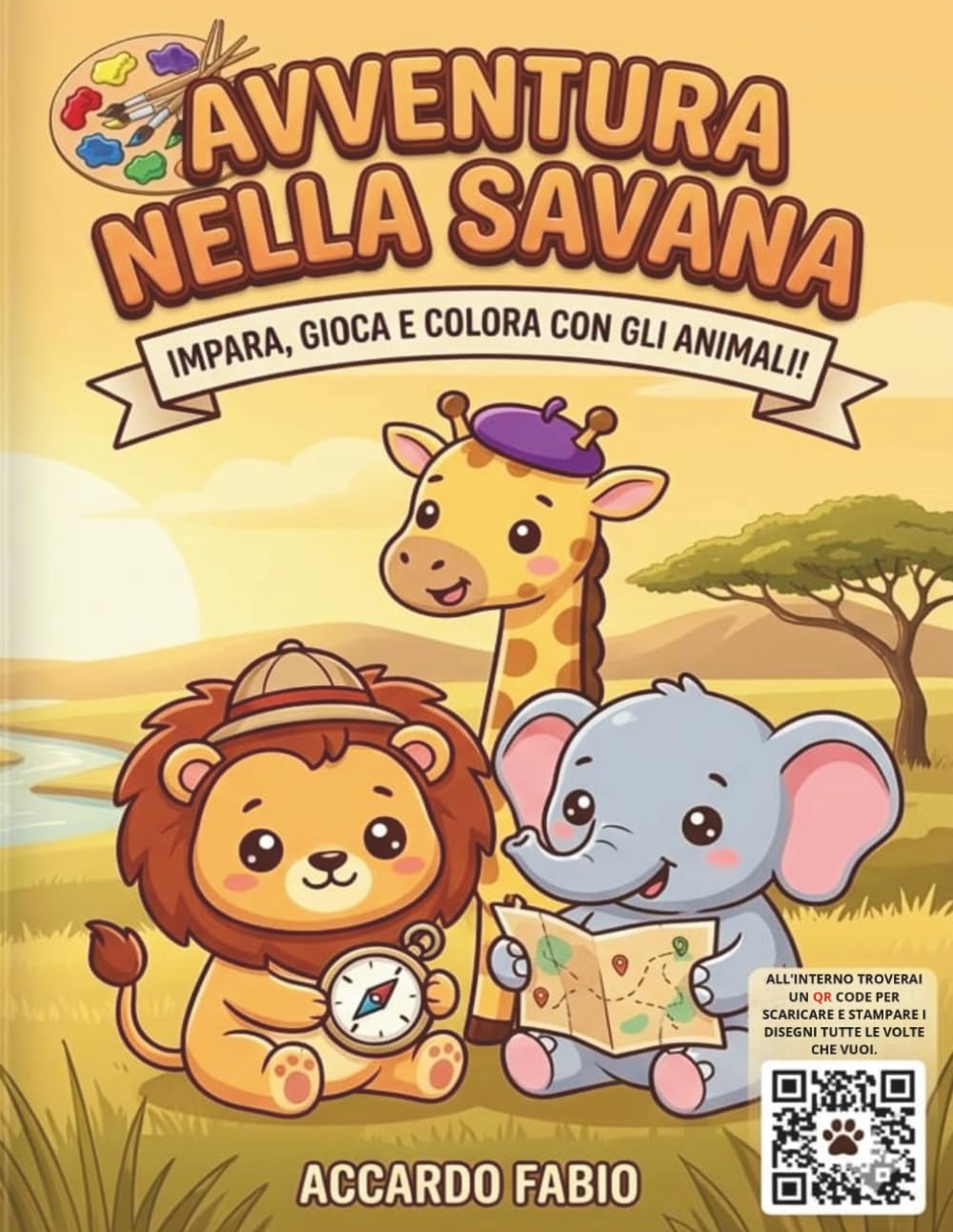 AVVENTURA NELLA SAVANA: Il mio libro super fantastico degli animali da colorare: tante avventure e curiosità dalla Savana.