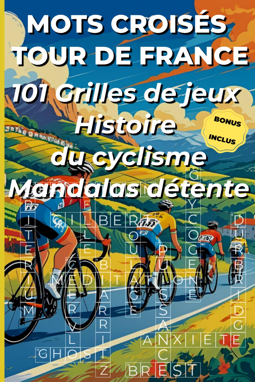 Mots Croisés Tour de France et Cyclisme: 101 grilles thématiques pour adultes : étapes légendaires, champions et technique cyclisme — solutions accessibles en ligne