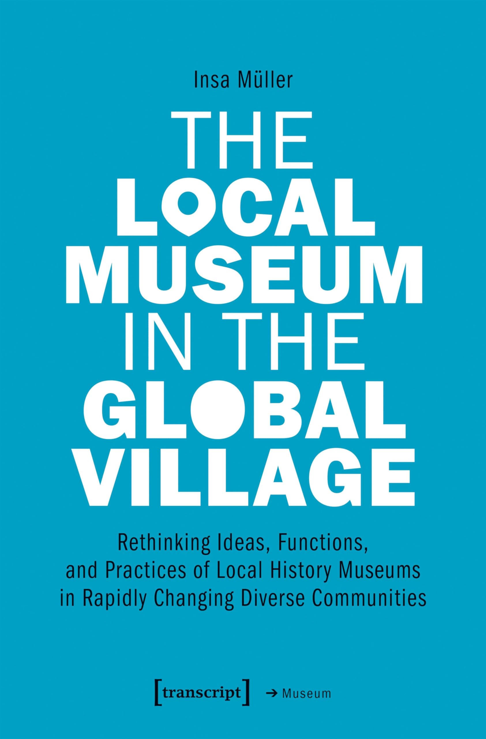 Livre The Local Museum in the Global Village Edition Museum 46
