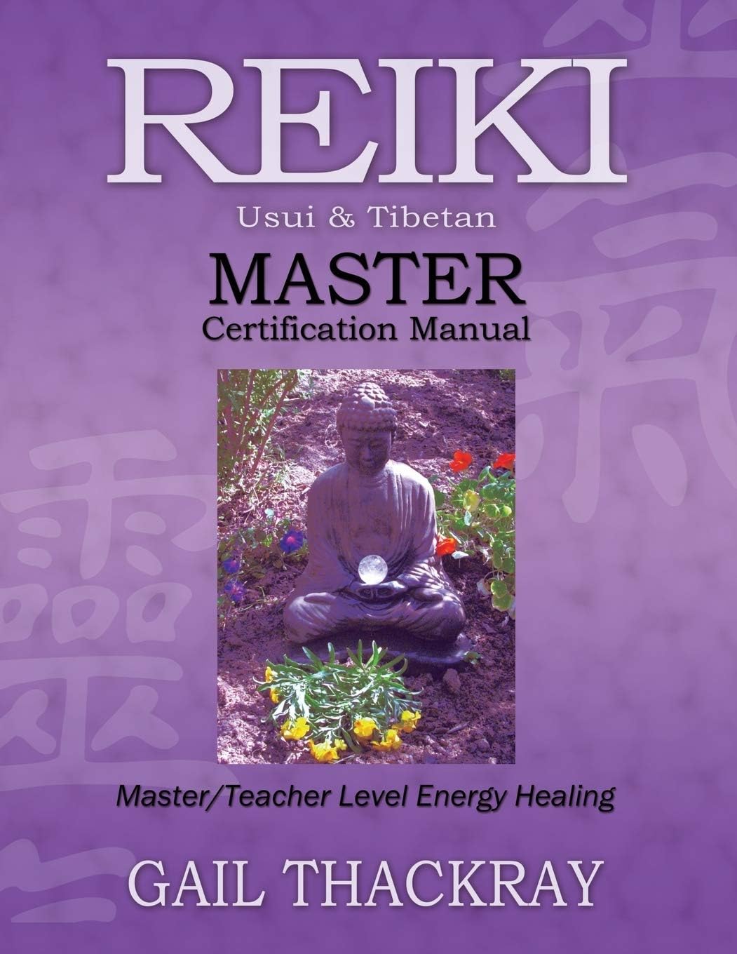 Reiki, Usui & Tibetan, Master Certification Manual Paperback – March 28, 2013