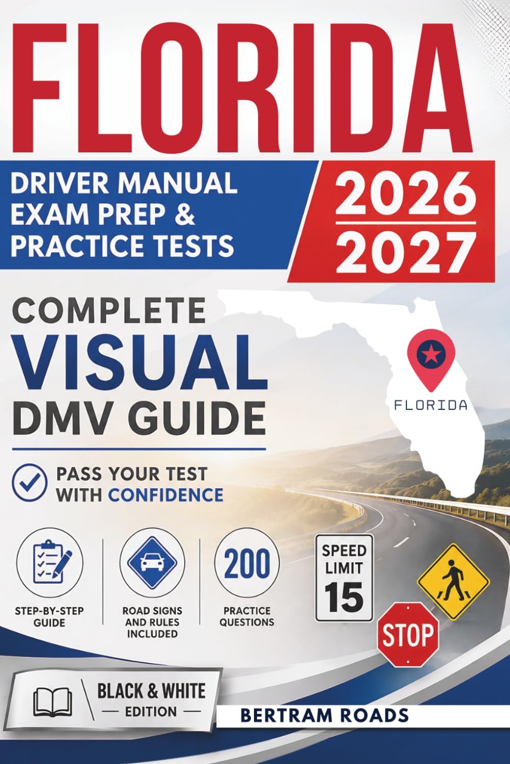 Florida Driver Handbook, Exam Prep & Practice Tests: Complete Visual DMV Guide with 200 Questions and Answers for Permit and License Tests (Essential US DMV Series)