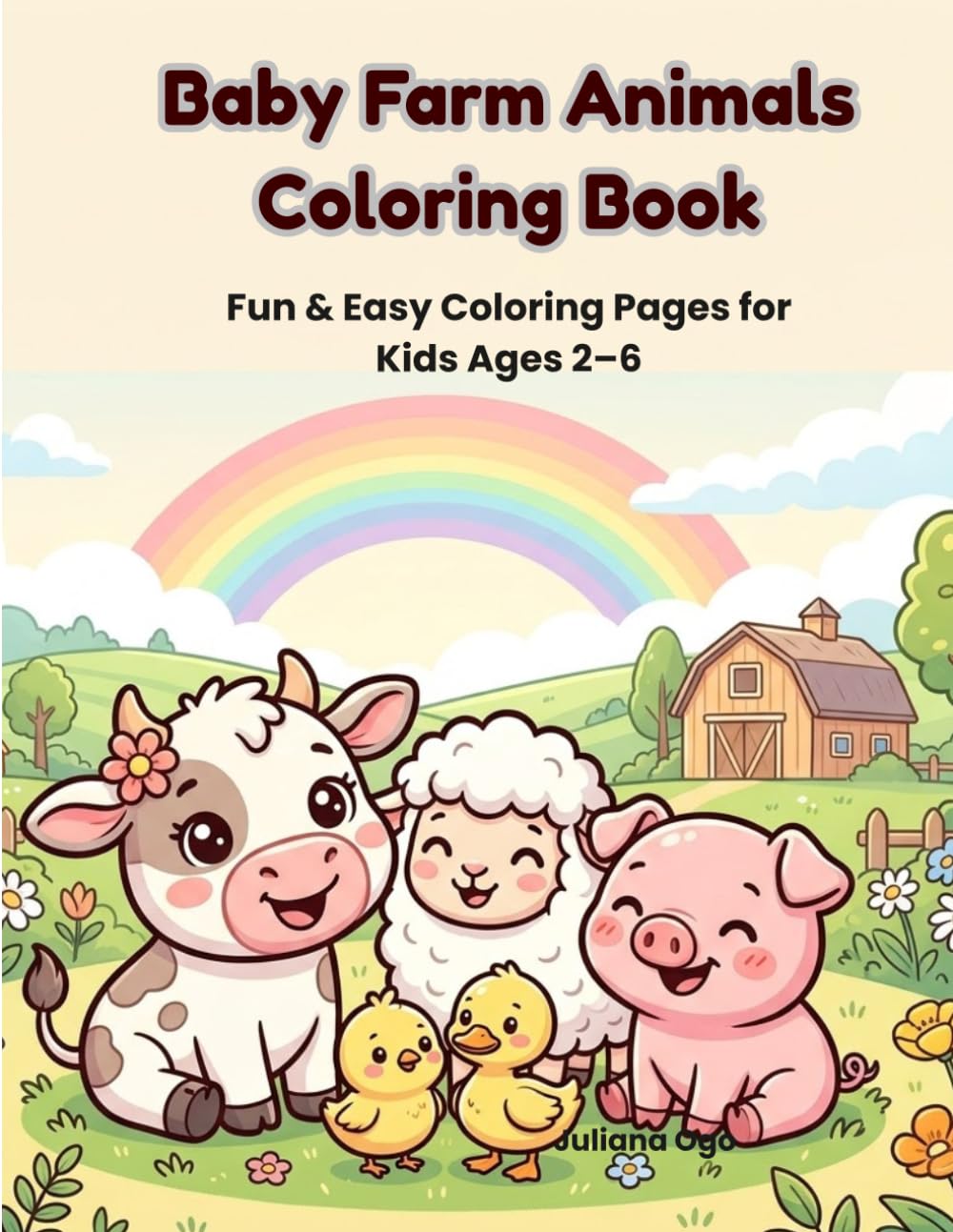 Baby Farm Animals Coloring Book: Fun & Easy Coloring Pages for KIds Ages 2-6