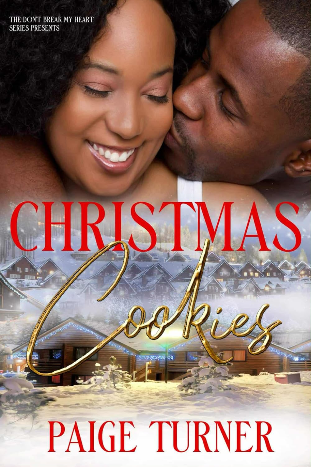 Christmas Cookies: Second Chance at Love Single Father Small Town Romance Christmassy Holiday BBW Millionaire Mystery Suspense Have Faith Christmas Miracle Steamy Romance