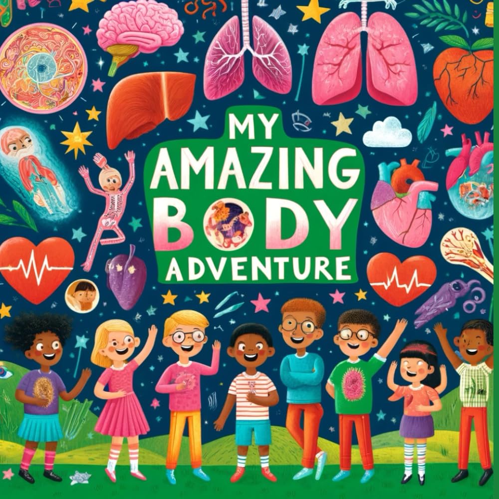 My Amazing Body Adventure: Explore and Color the Wonders of the Human Body