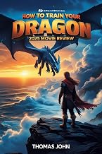How to train your dragon 2025 Movie Review: A Bold Reimagining That Soars Beyond Animation