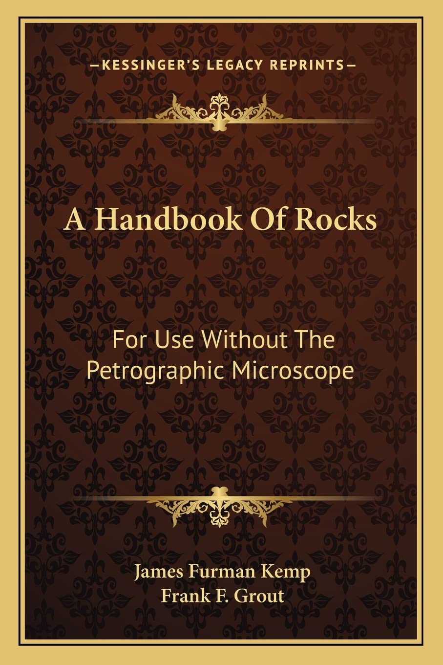 A Handbook Of Rocks: For Use Without The Petrographic Microscope