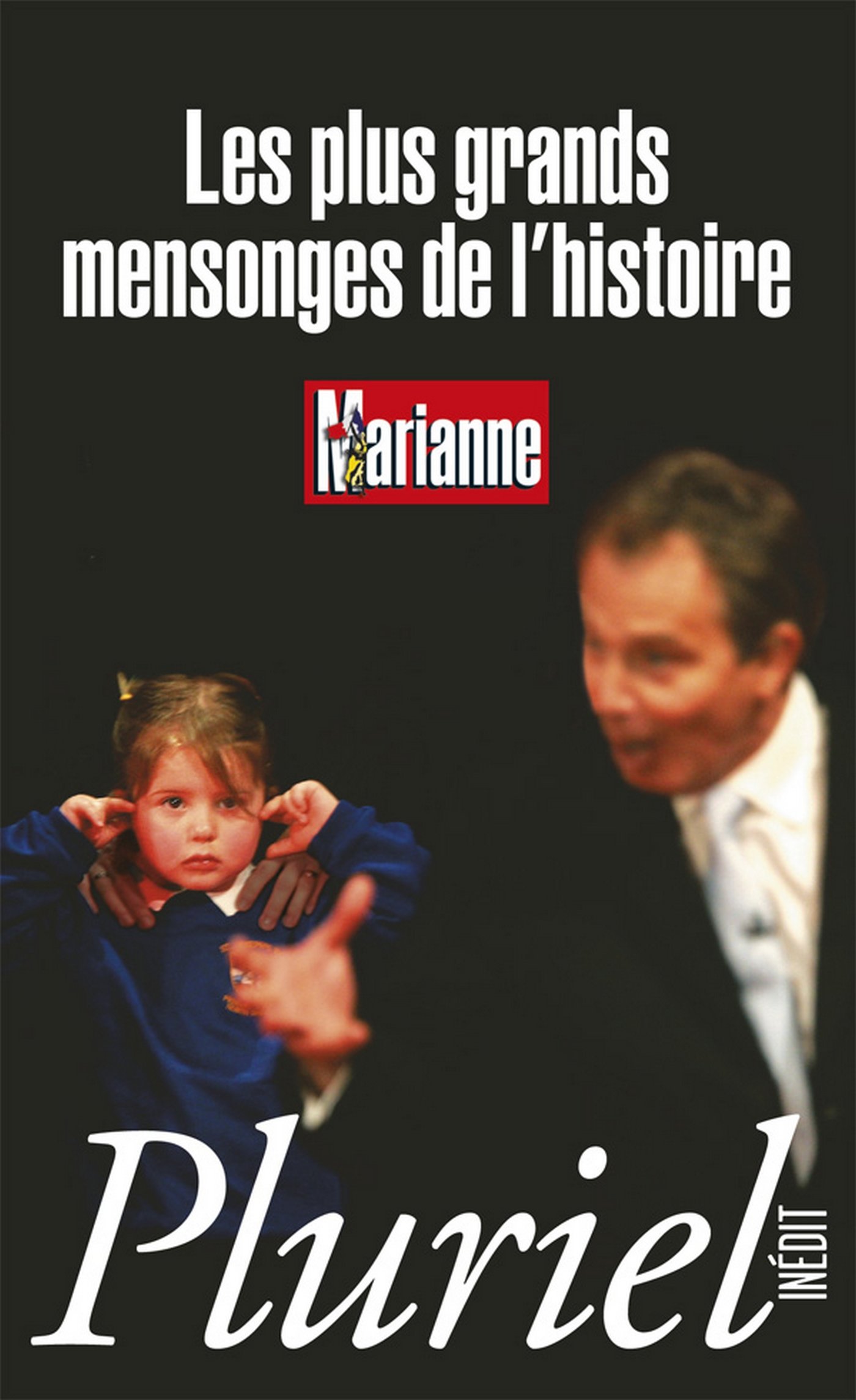 Les plus grands mensonges de l'histoire (Pluriel) (French Edition)