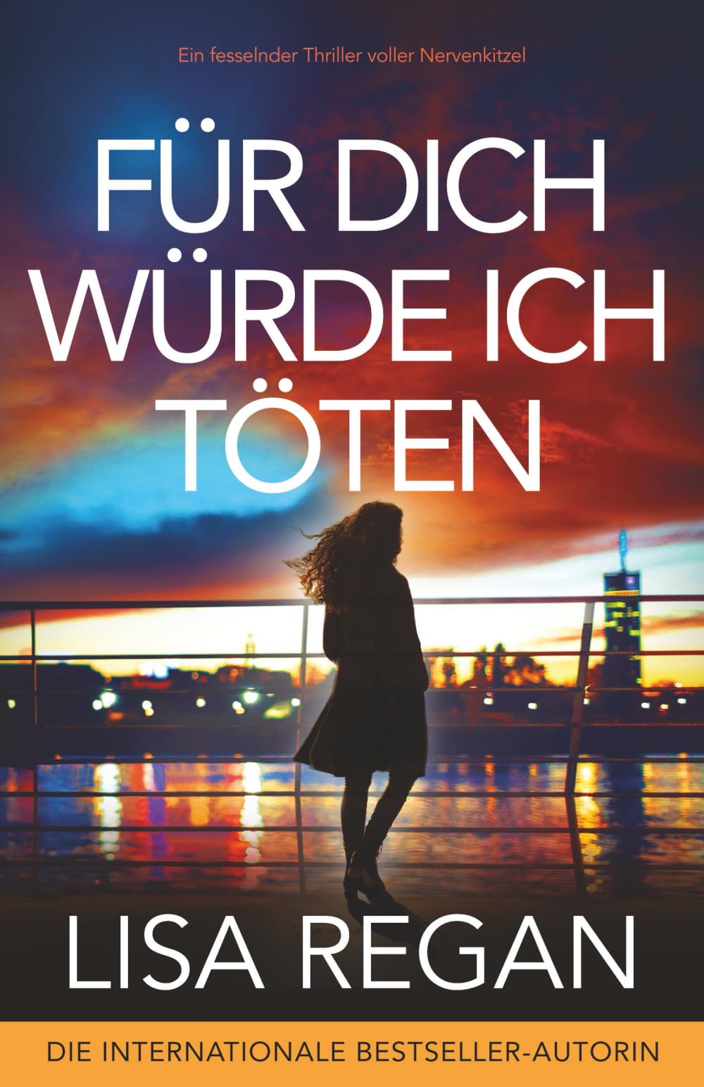 Für dich würde ich töten: Ein fesselnder Thriller voller Nervenkitzel