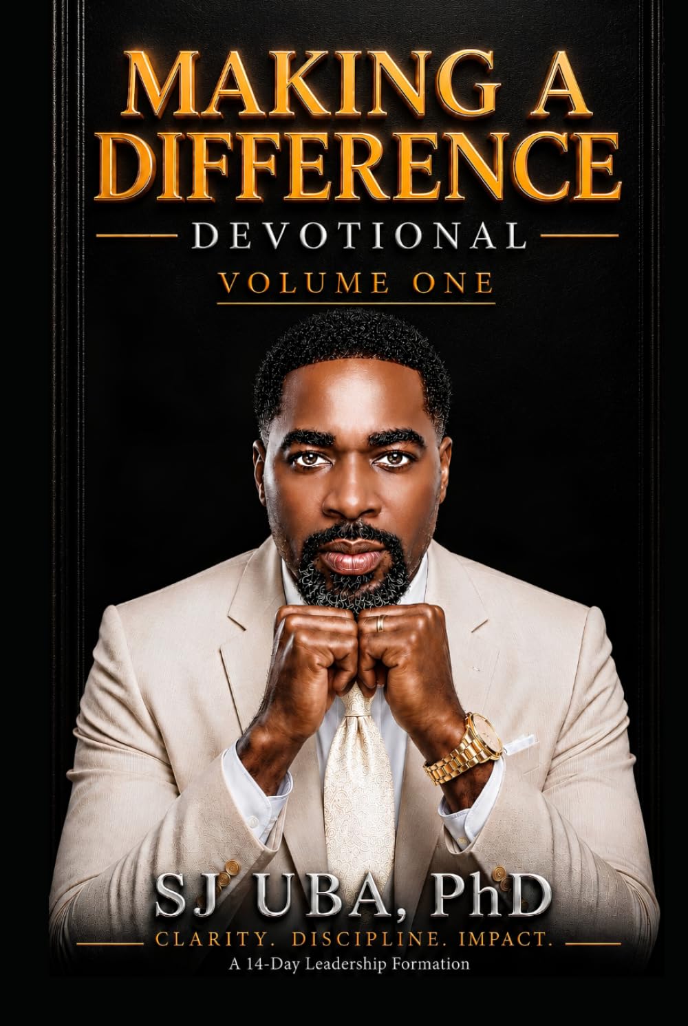 MAKING A DIFFERENCE DEVOTIONAL - VOLUME ONE: A 14-Day Leadership Devotional