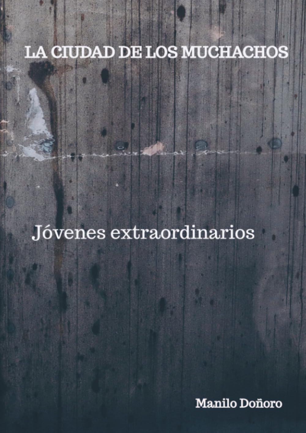 LA CIUDAD DE LOS MUCHACHOS: Jóvenes extraordinarios