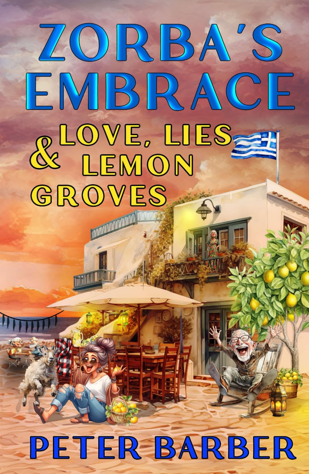 Zorba's Embrace: Love, Lies and Lemon Groves (Zorba's Taverna)