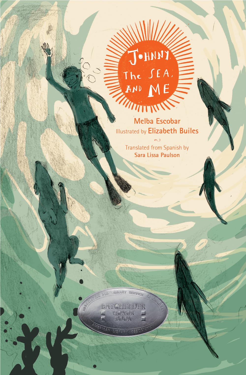 Johnny, the Sea, and Me by Melba Escobar (Hardback Book)