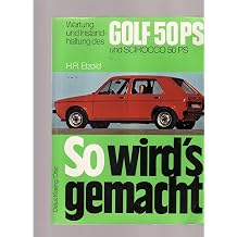 So wird's gemacht, Bd.10,Golf von 9/74 bis 8/83. Scirocco von 3/74 bis 4/81, Jetta von 8/79 bis 12/83. 50/60 PS