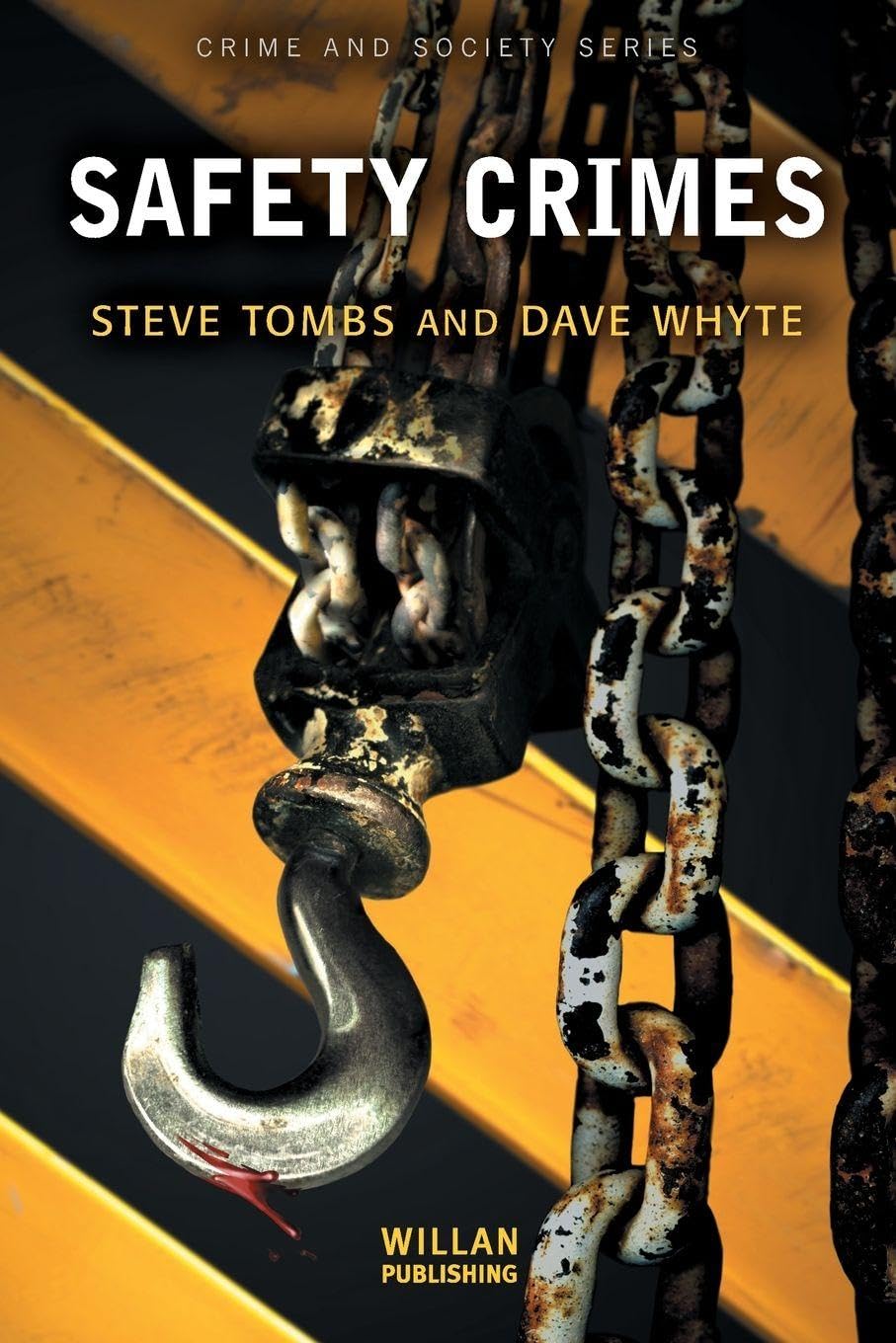Safety Crimes (Crime and Society Series)