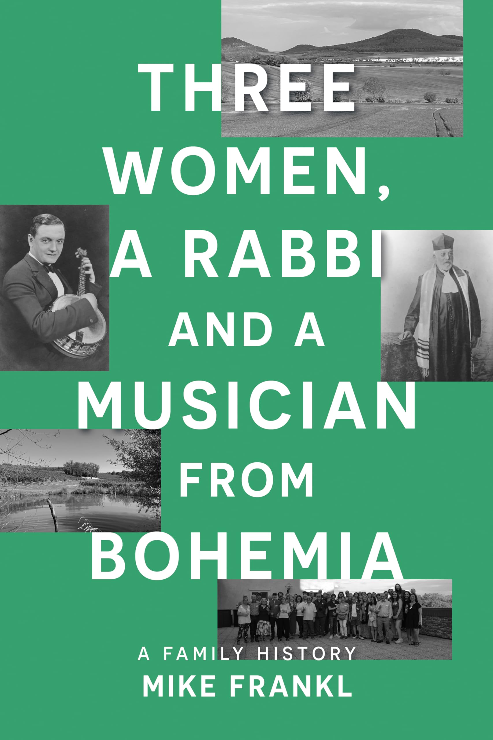Three Women a Rabbi and a Musician from Bohemia by Mike Frankl PAPERBACK