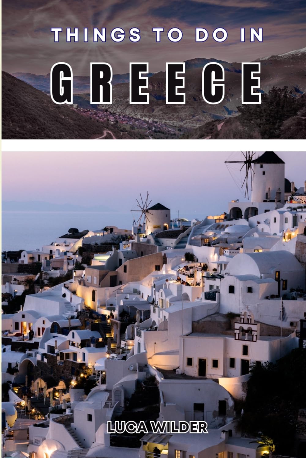 Things To Do In Greece: Discover Neighborhood Secrets, Scenic Spots, and Authentic Local Favorites