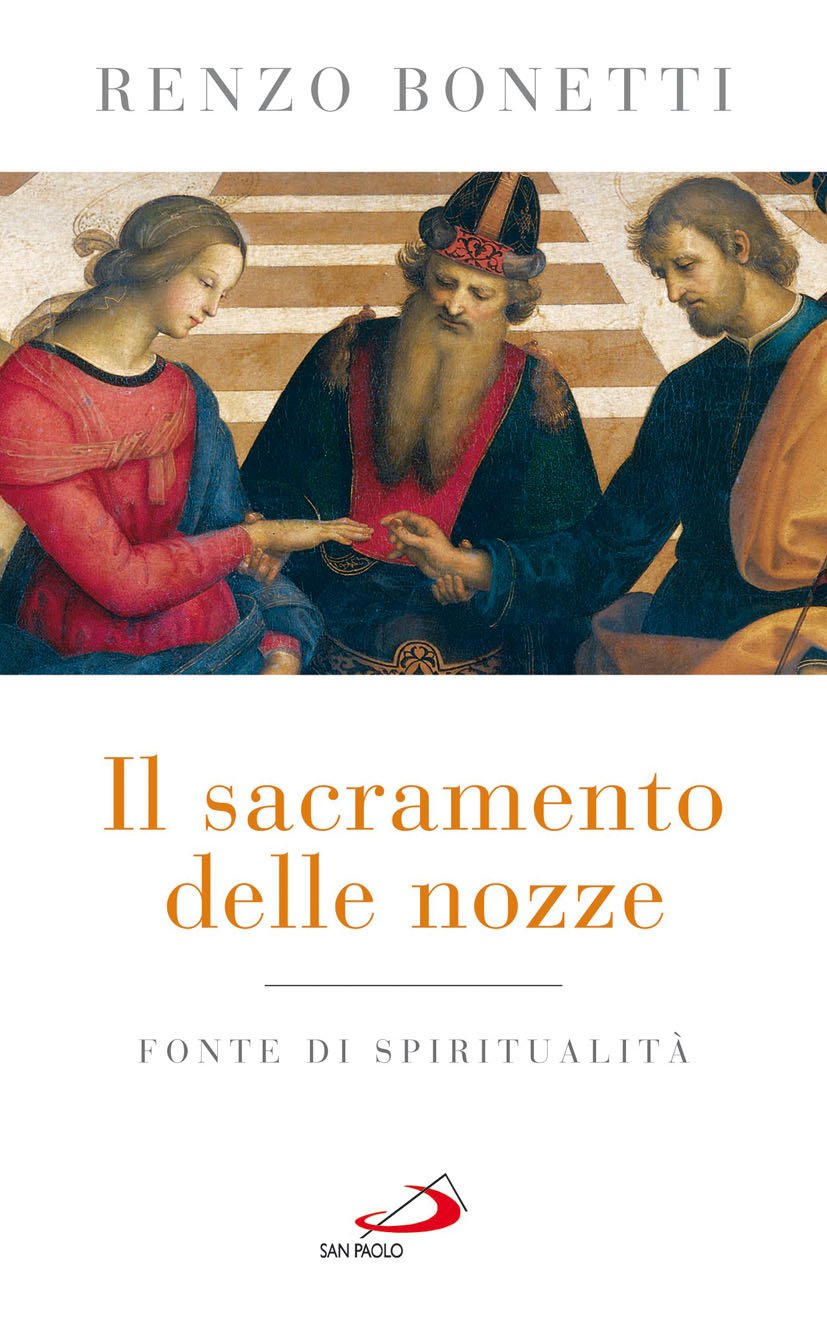 Il Sacramento Delle Nozze. Fonte Di Spiritualità - 4