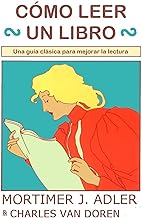 Cómo leer un libro (Spanish Edition) By Charles Van Doren