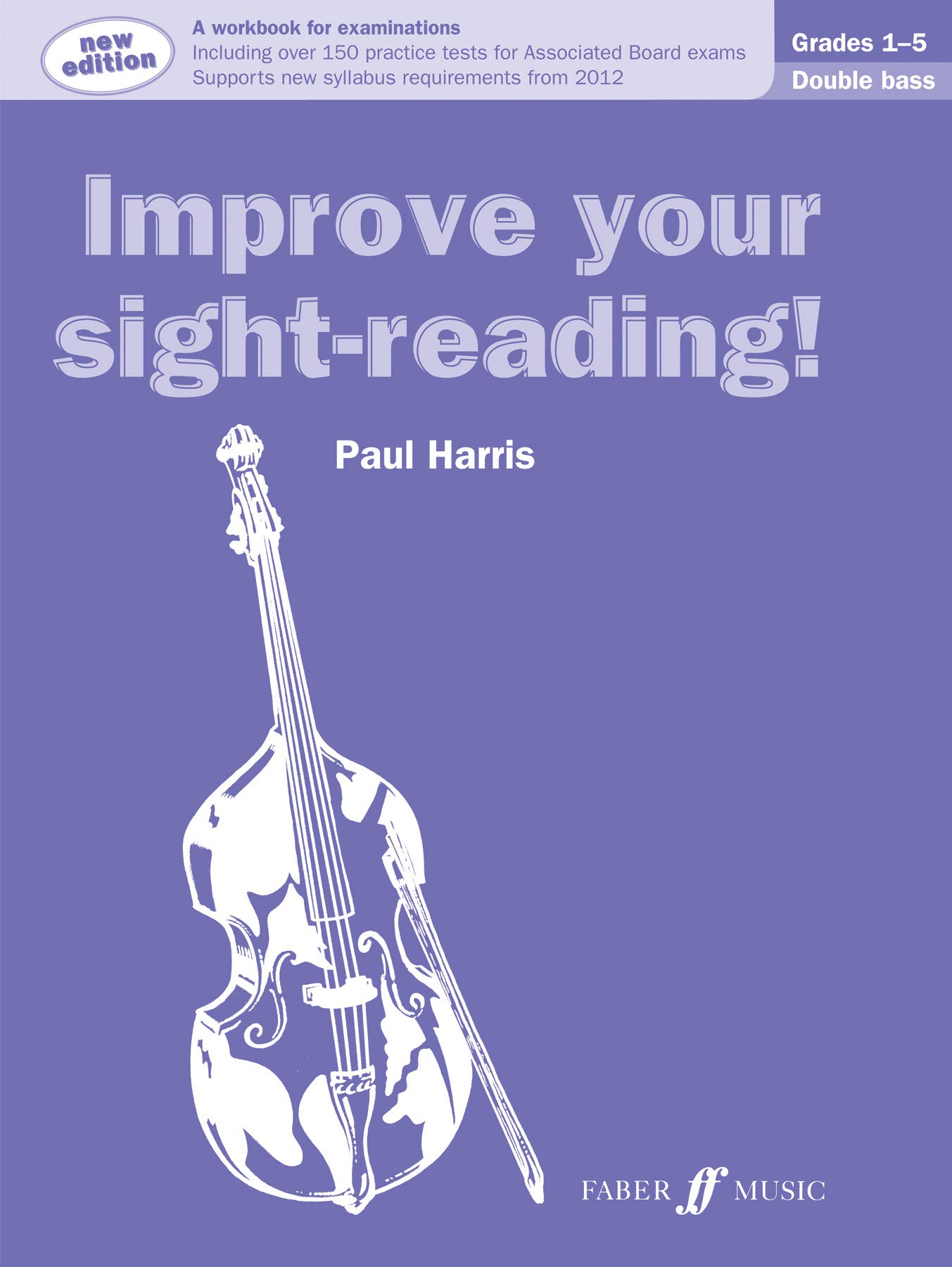 Improve your sight-reading! Double Bass Grades 1-5