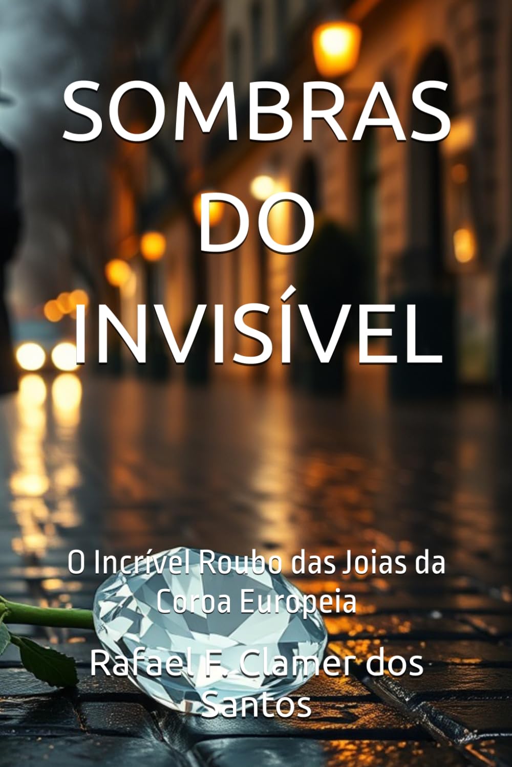 SOMBRAS DO INVISÍVEL: O Incrível Roubo das Joias da Coroa Europeia
