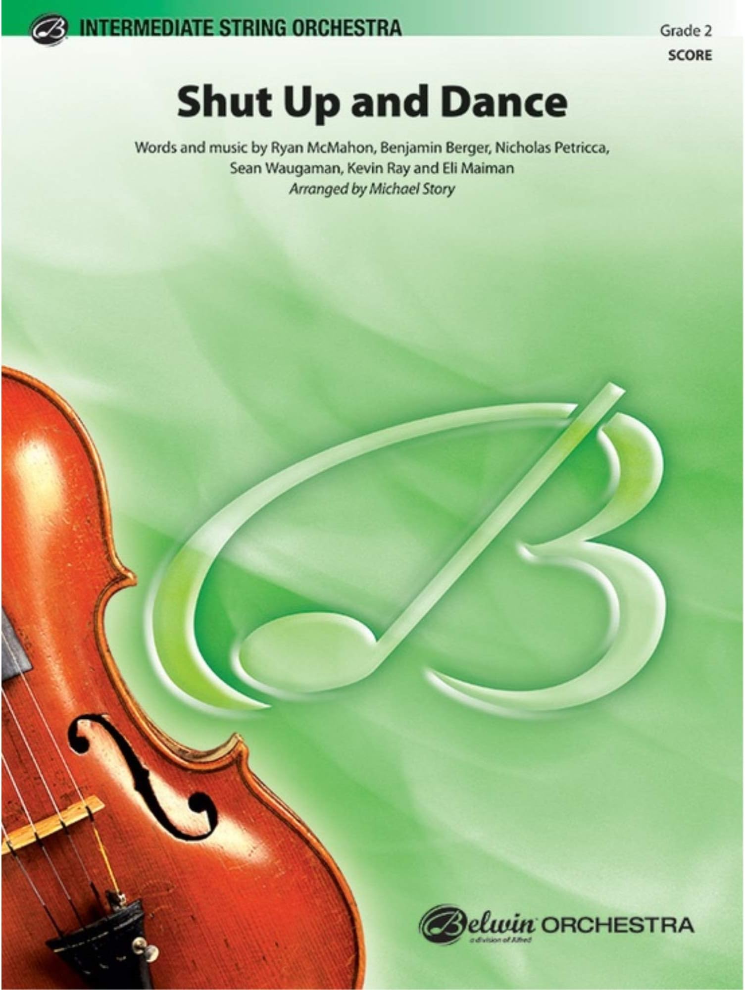 Shut Up and Dance - Words and music by Ryan McMahon, Benjamin Berger, Nicholas Petricca, Sean Waugaman, Kevin Ray, and Eli Maiman / arr. Michael Story