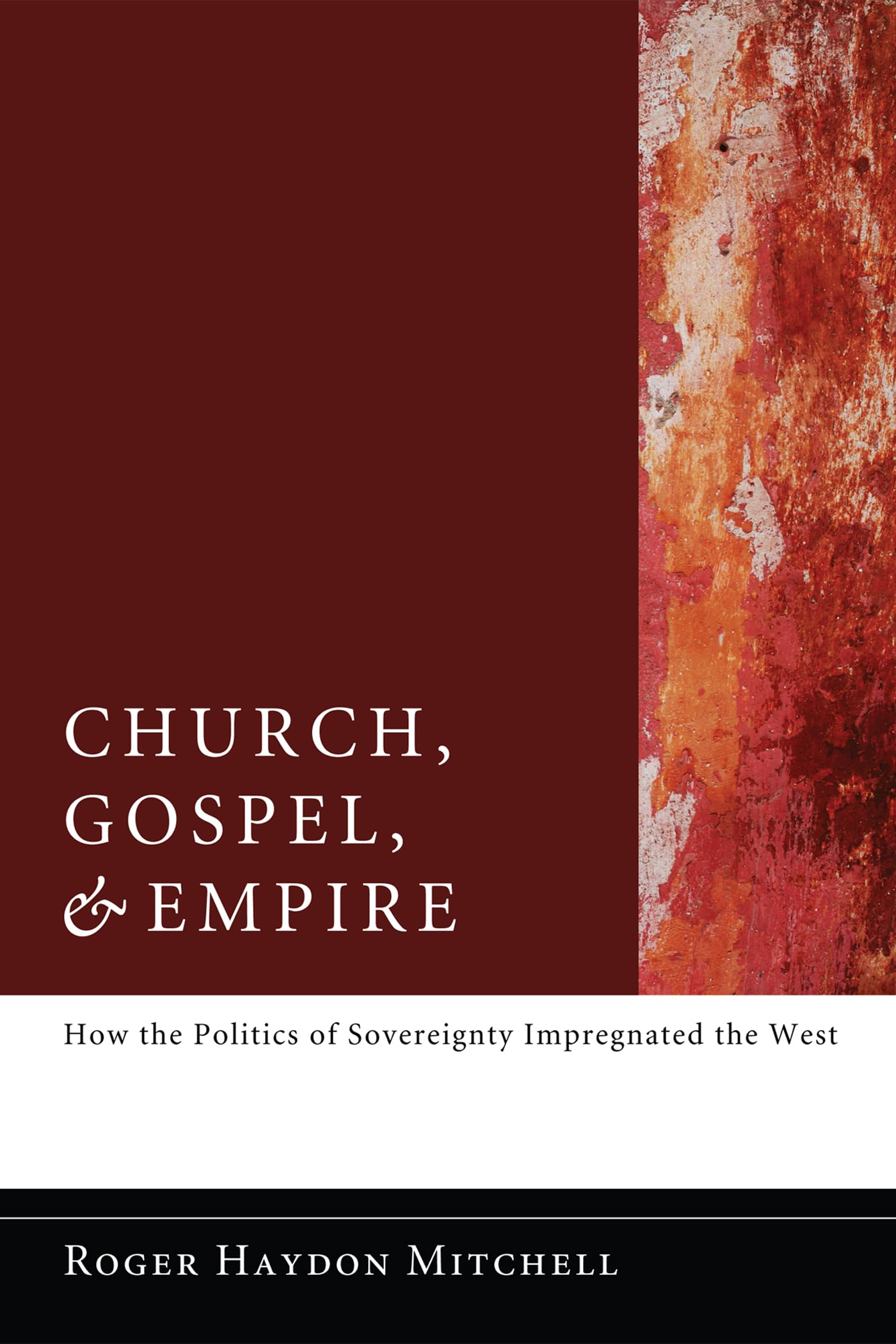 Buy Church, Gospel, and Empire: How the Politics of Sovereignty Impregnated the West — BookShops.in