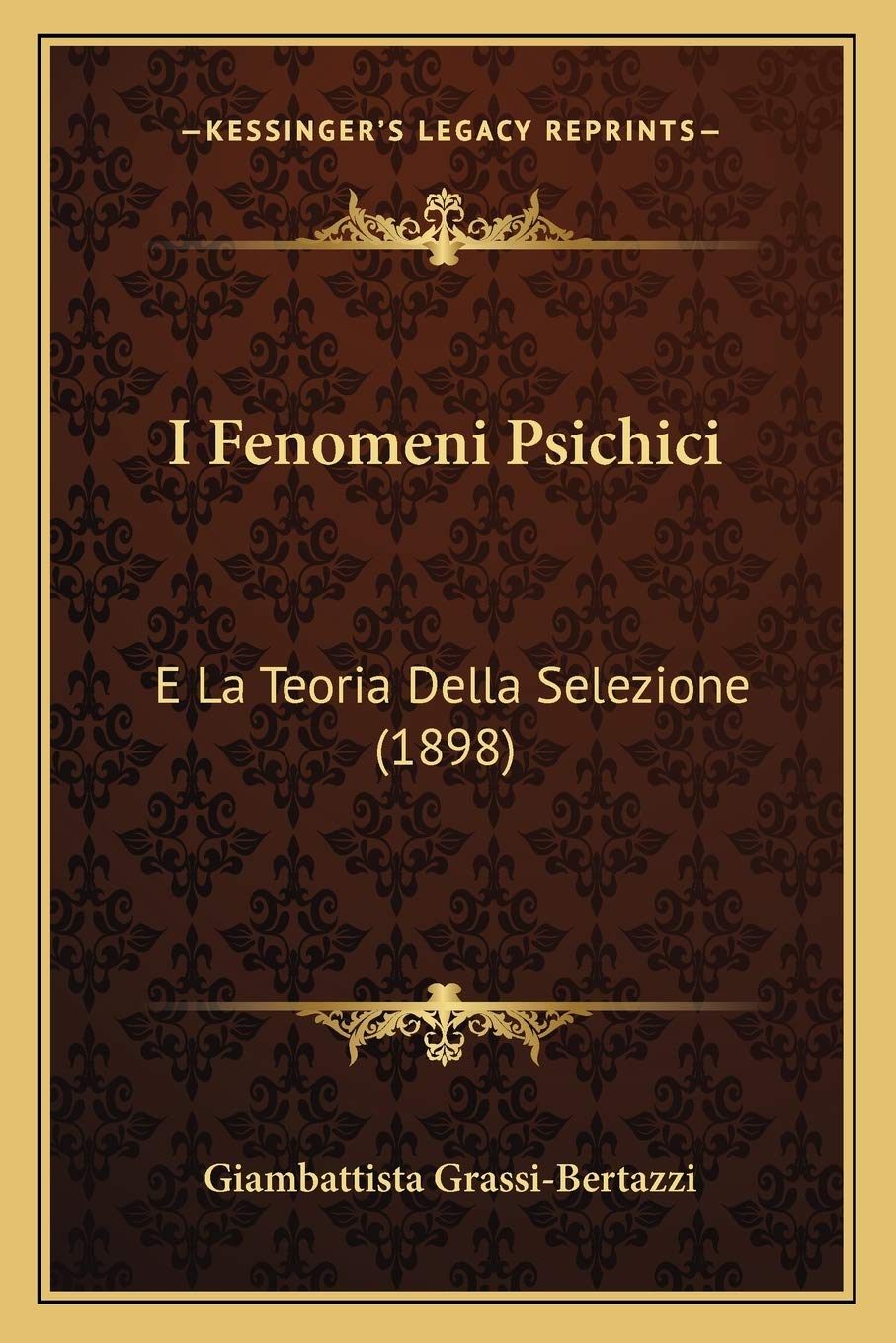 I Fenomeni Psichici: E La Teoria Della Selezione (1898)