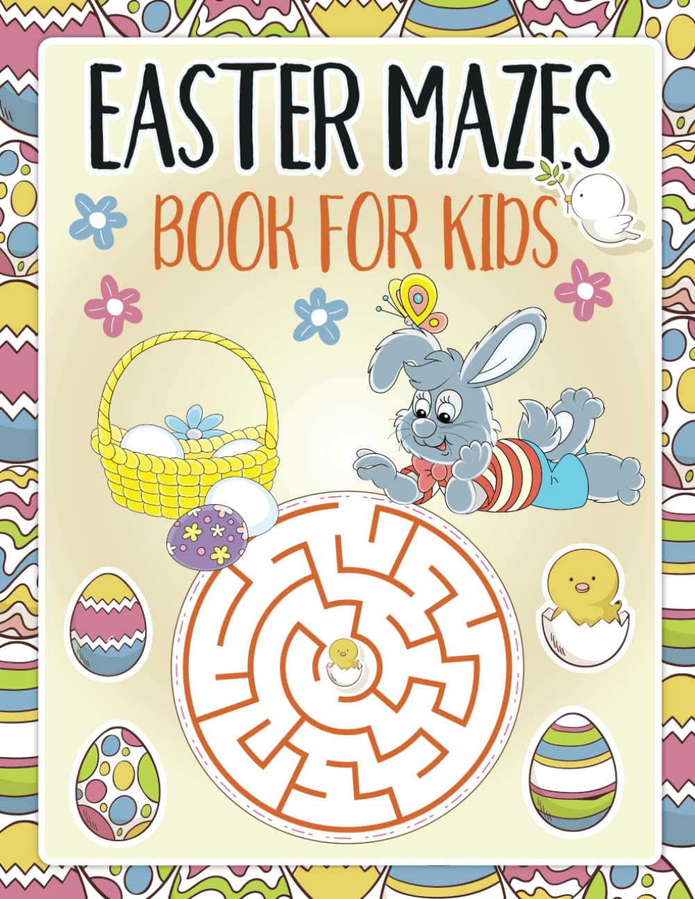 Easter Mazes Book For Kids: Easter Basket Stuffers: 100 Diverse Puzzles For 3 Difficulty Levels A Big Fun Easter Activity Book for Kids 4-8 | Easter
