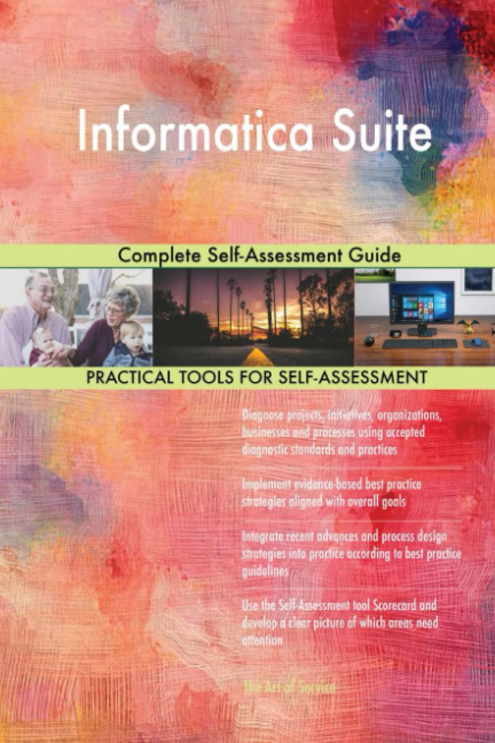 Informatica Suite Complete Self-Assessment Guide