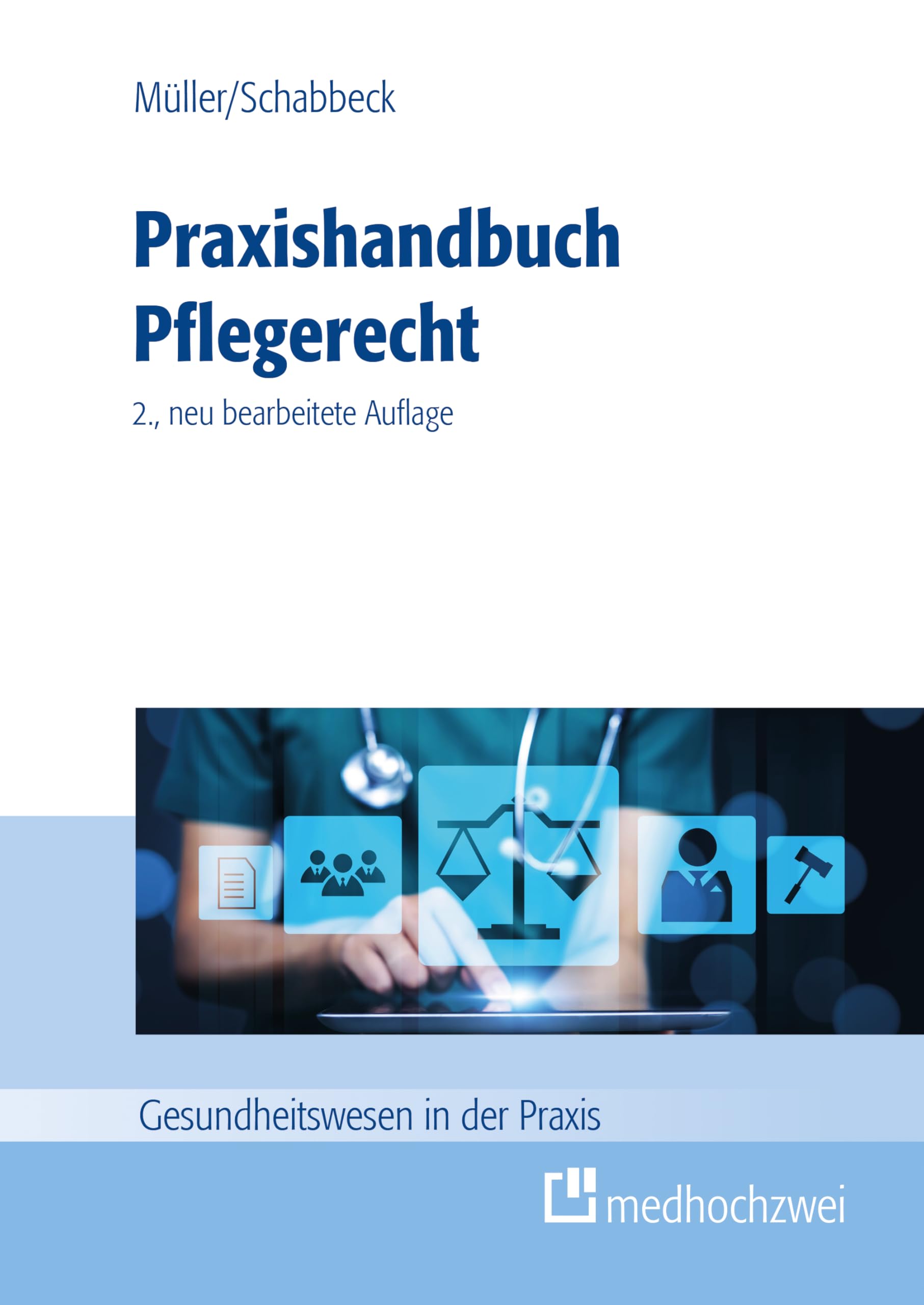 Praxishandbuch Pflegerecht (Gesundheitswesen in der Praxis)