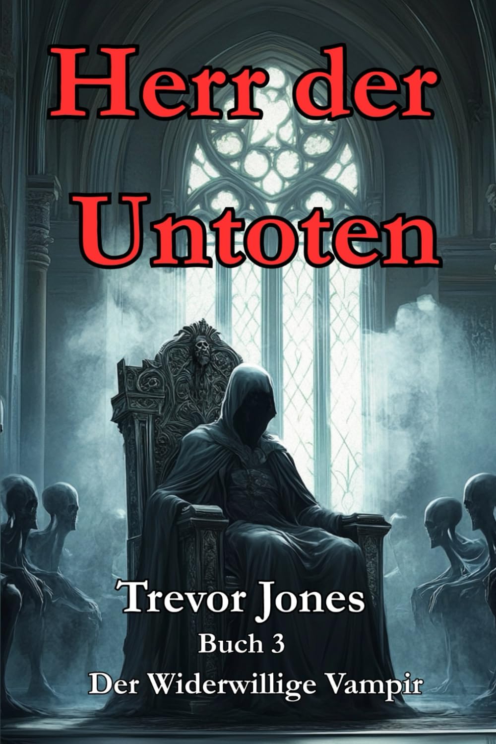 Herr der Untoten: 3 (Der Widerwillige Vampir)