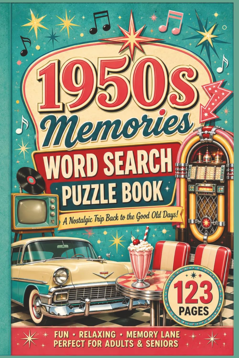 1950s Memories Word Search Puzzle Book: 60 Large Print Puzzles for Seniors: Relive the Golden Era of the 1950s with Nostalgic Word Finds to Sharpen ... Years Nostalgia Word Search Collection)