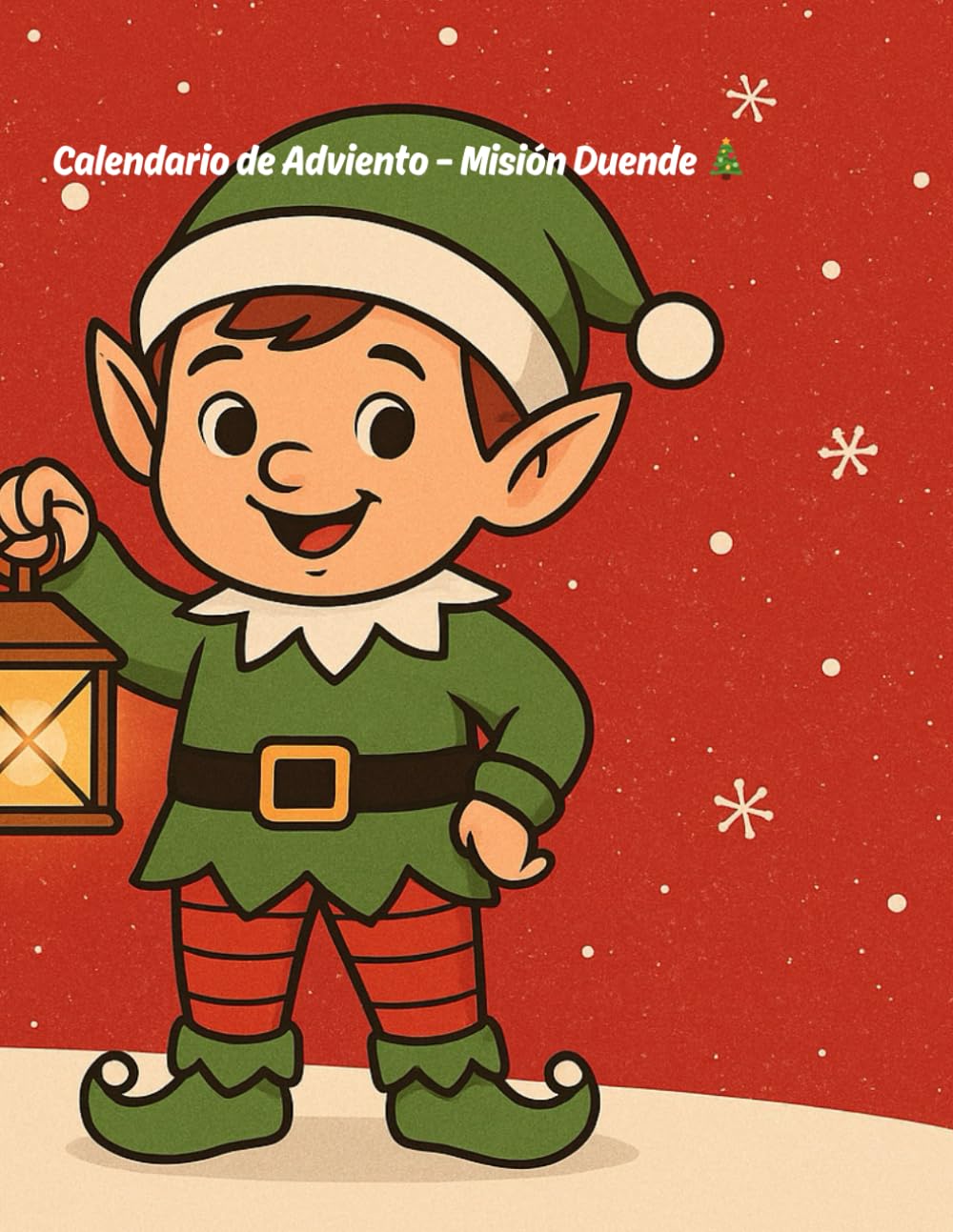 Calendario de Adviento – Misión Duende: 24 Misiones Mágicas hasta Navidad + Páginas para Colorear