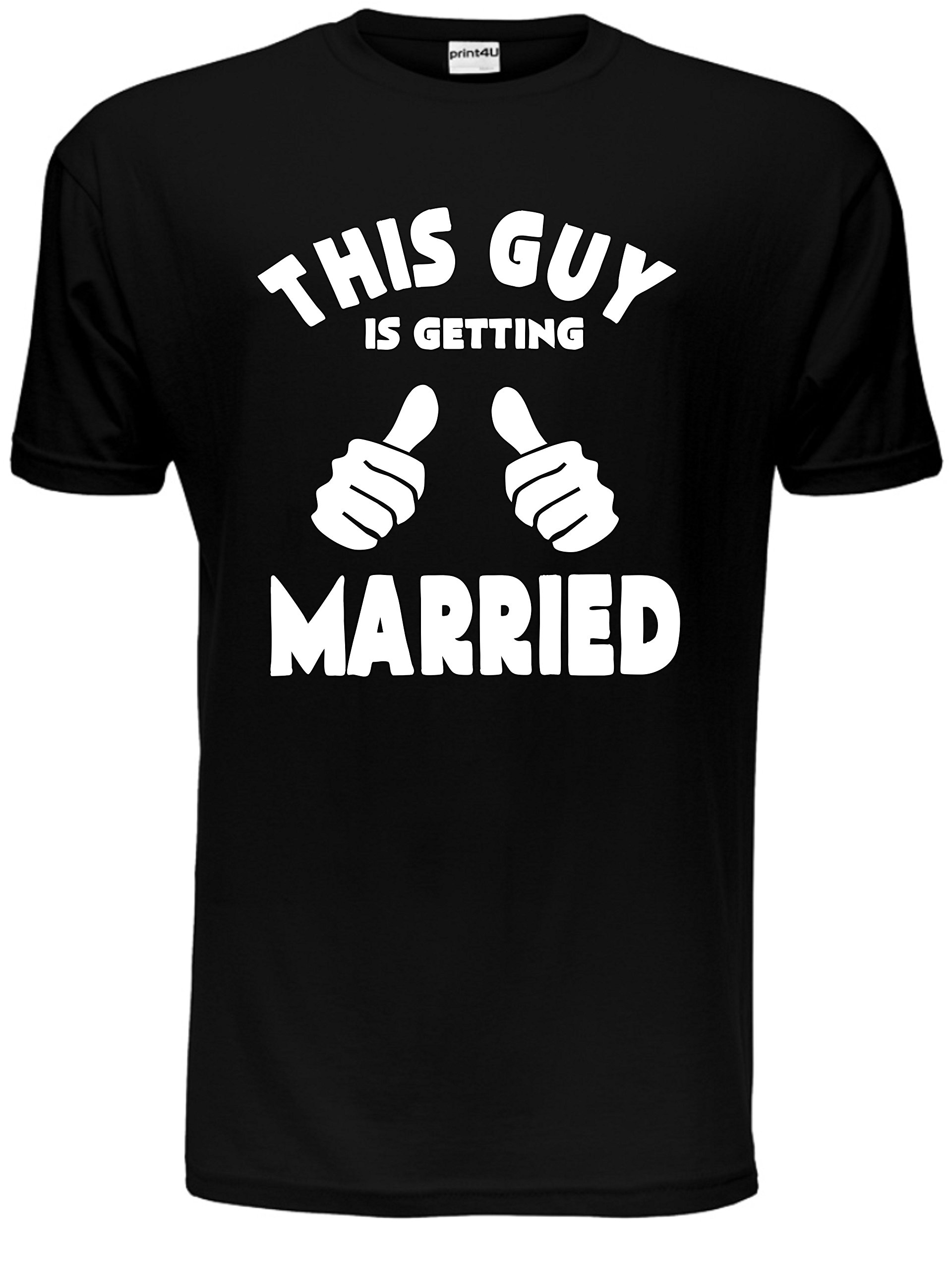 Print4u Men's Black This Guy Is Getting Married T-Shirt Large