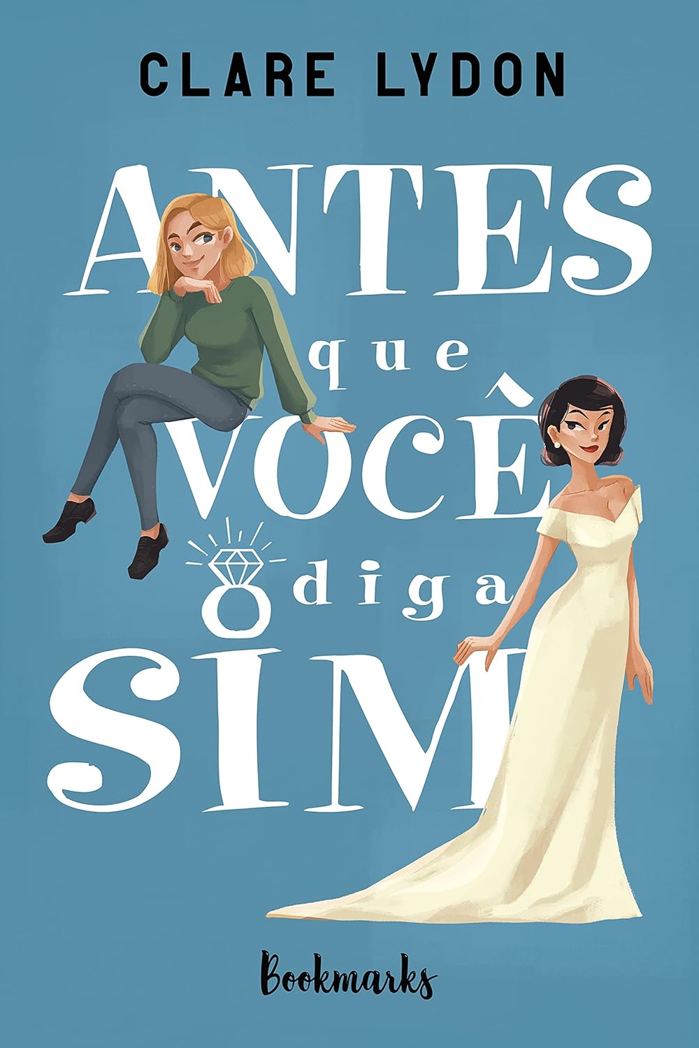 Antes que você diga sim eBook Lydon, Clare, Bookmarks, Editora