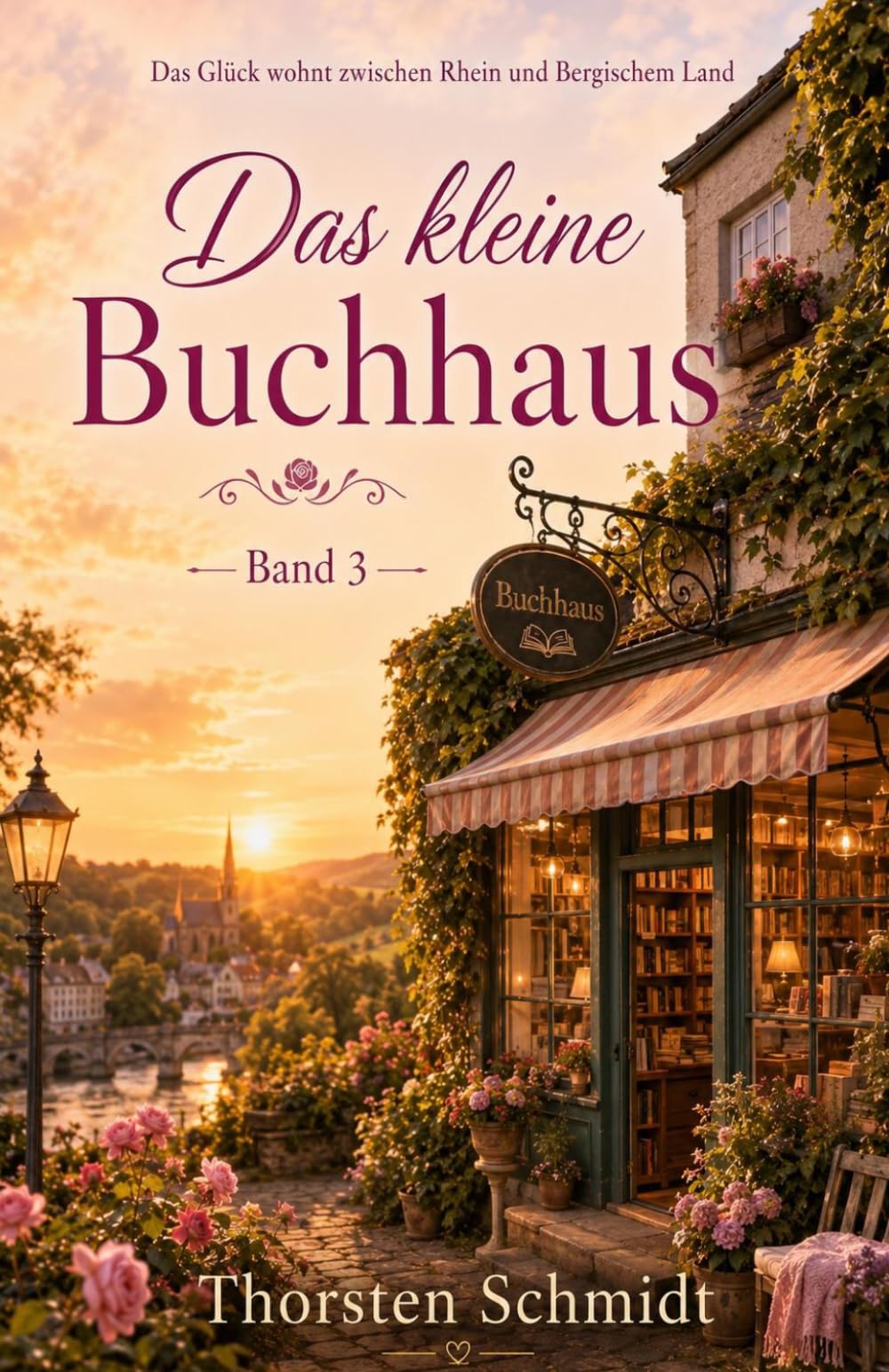 Das kleine Buchhaus: Ein warmherziger Roman über Abschied, Neuanfang und die Liebe zu Büchern – Band 3 der Reihe „Das Glück wohnt zwischen Rhein und Bergischem Land“
