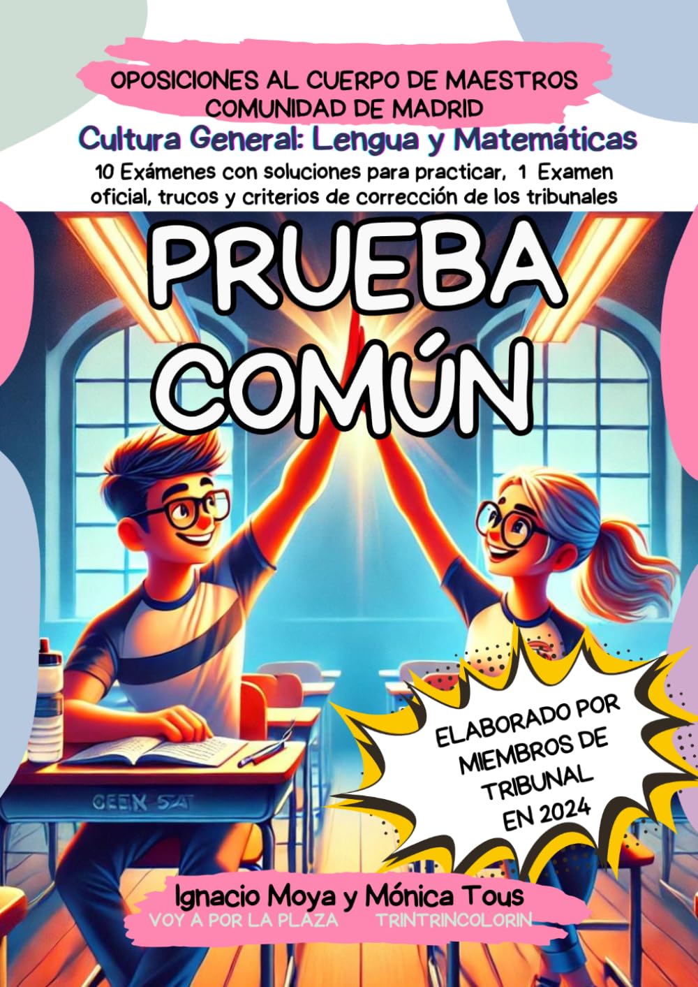 Prueba Común: Cultura General: Oposiciones al cuerpo de maestros. Madrid.